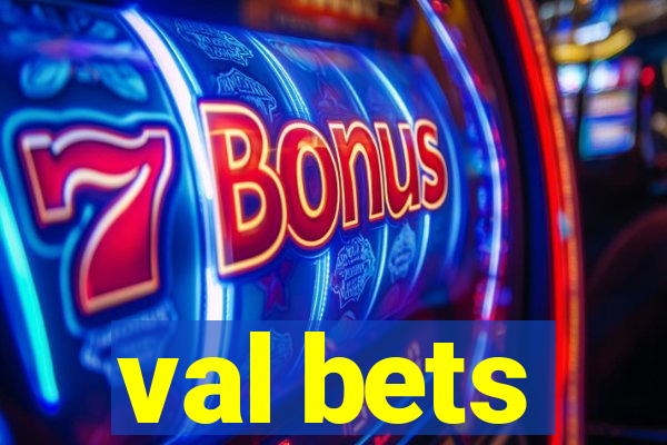 val bets