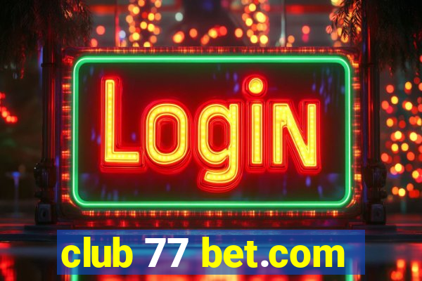 club 77 bet.com