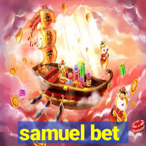 samuel bet