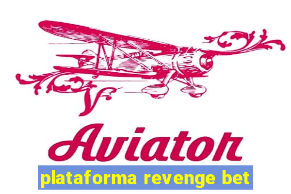 plataforma revenge bet