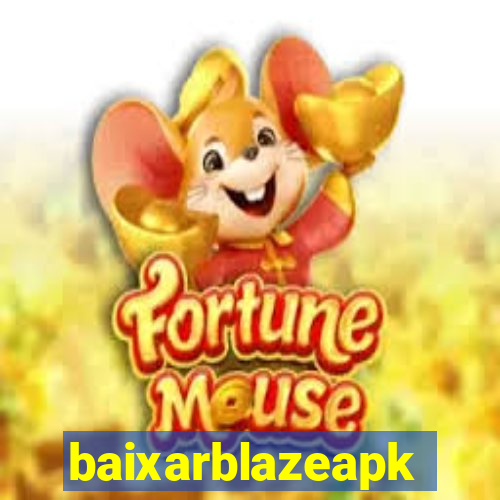 baixarblazeapk