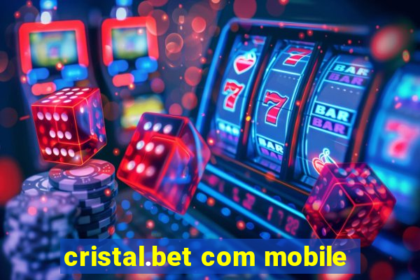 cristal.bet com mobile