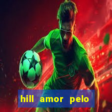 hill amor pelo jogo torrent