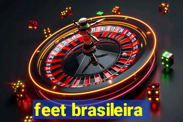 feet brasileira