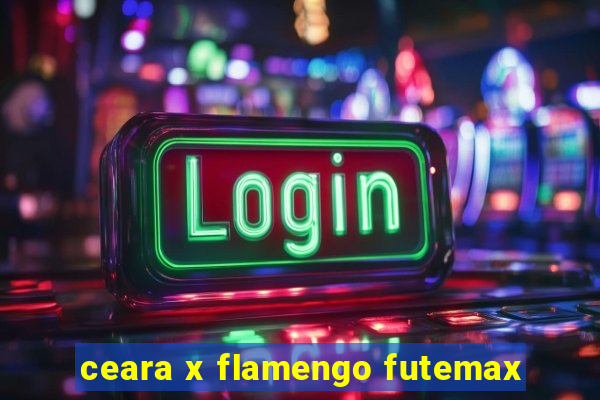 ceara x flamengo futemax