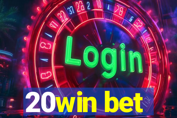 20win bet