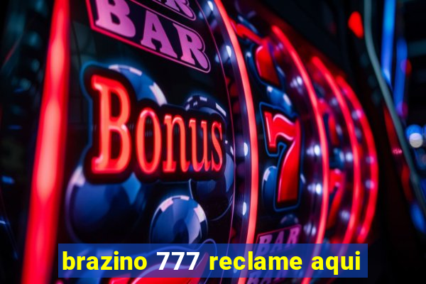 brazino 777 reclame aqui