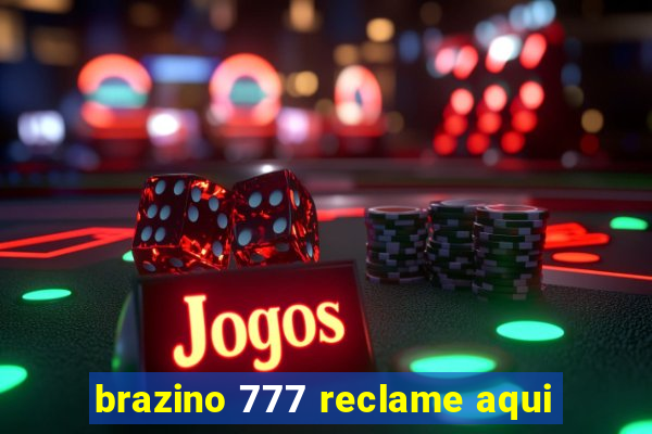 brazino 777 reclame aqui