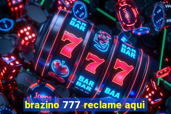 brazino 777 reclame aqui