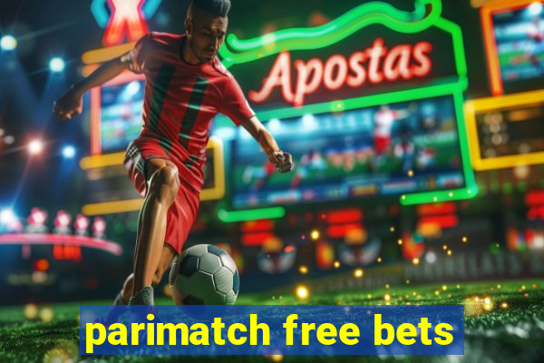 parimatch free bets