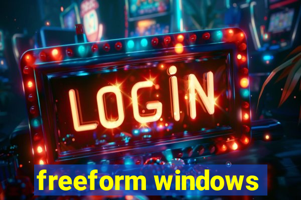 freeform windows