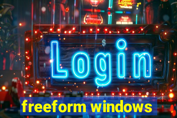 freeform windows