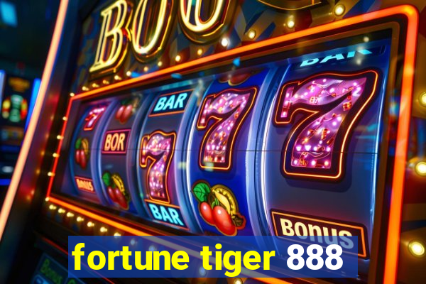 fortune tiger 888