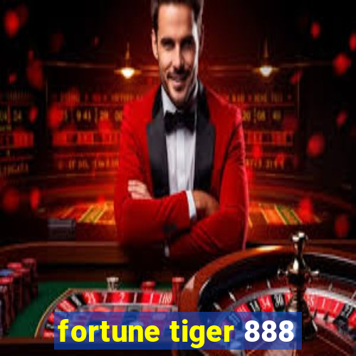 fortune tiger 888