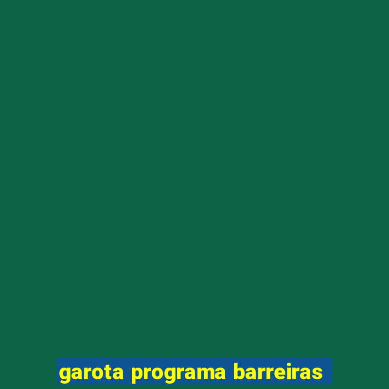 garota programa barreiras