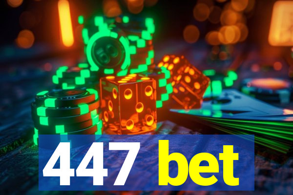 447 bet