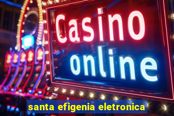 santa efigenia eletronica