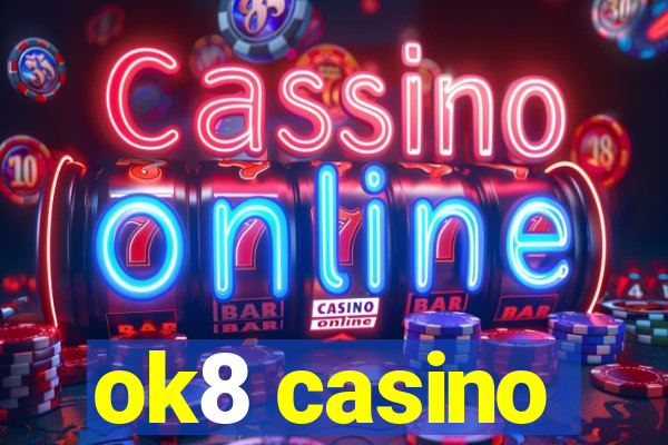 ok8 casino