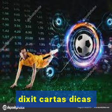 dixit cartas dicas