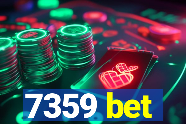 7359 bet