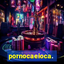 pornocaeioca.