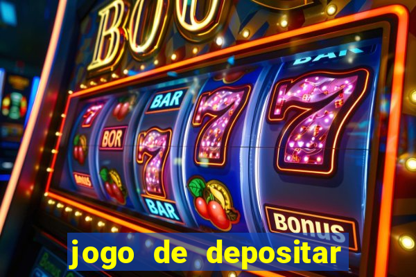 jogo de depositar 5 reais