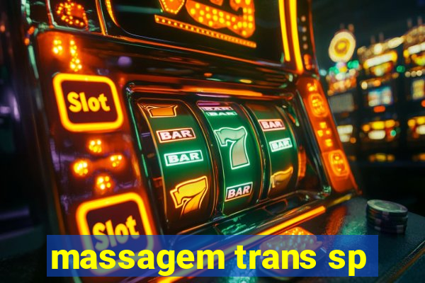 massagem trans sp