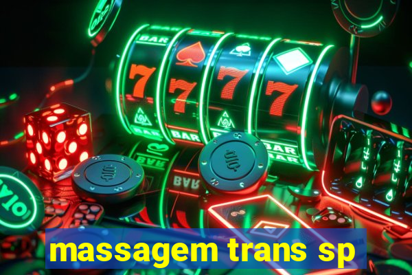 massagem trans sp