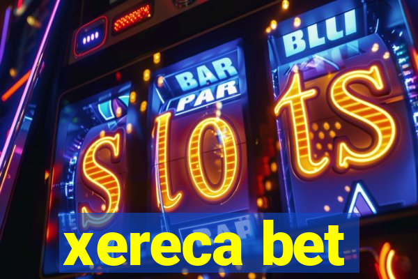 xereca bet