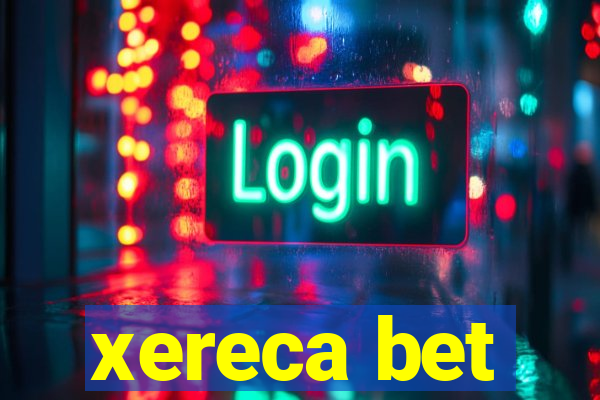 xereca bet