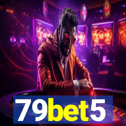 79bet5