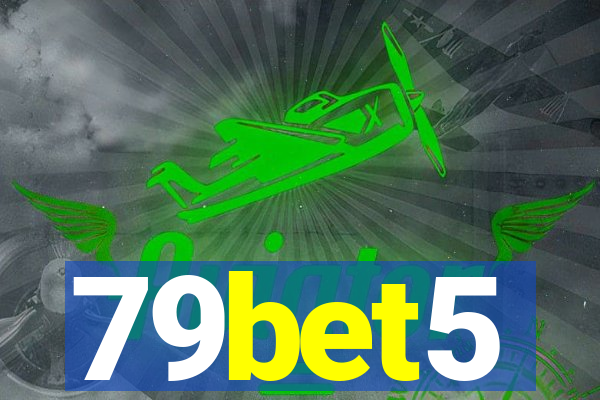 79bet5