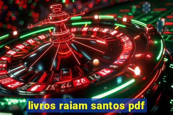 livros raiam santos pdf