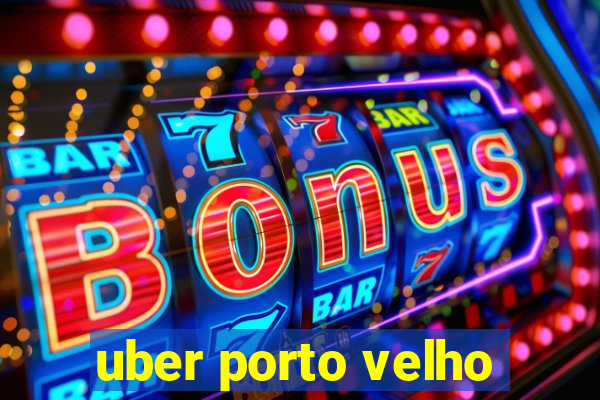 uber porto velho