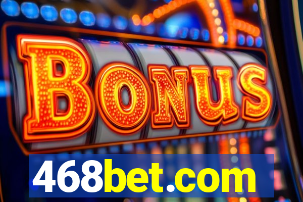 468bet.com