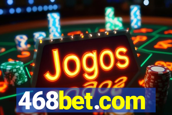 468bet.com