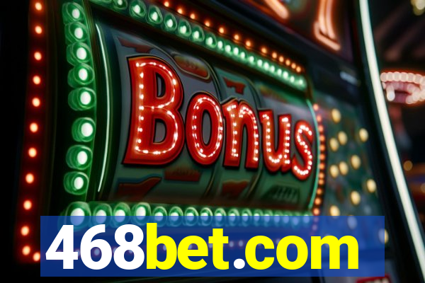 468bet.com