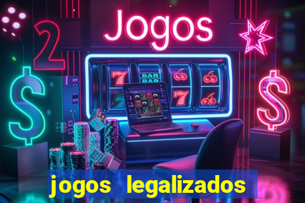 jogos legalizados no brasil