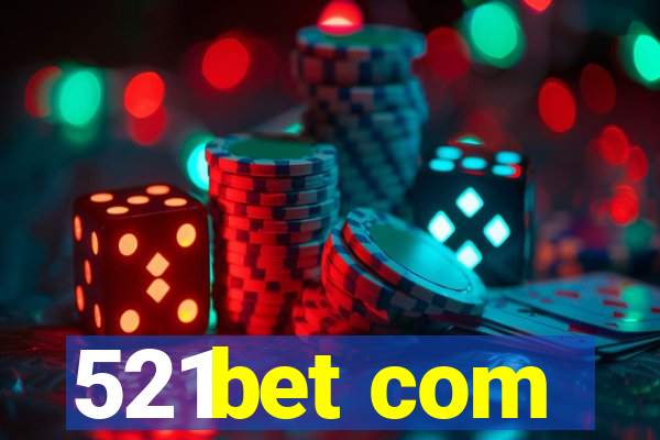 521bet com