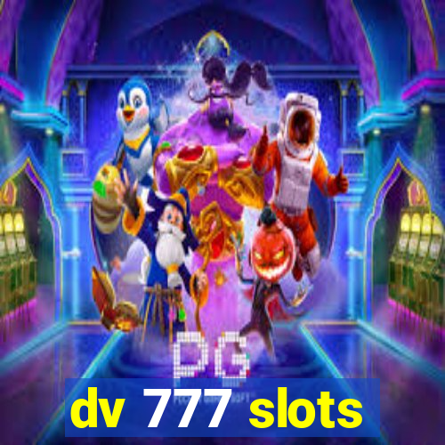 dv 777 slots