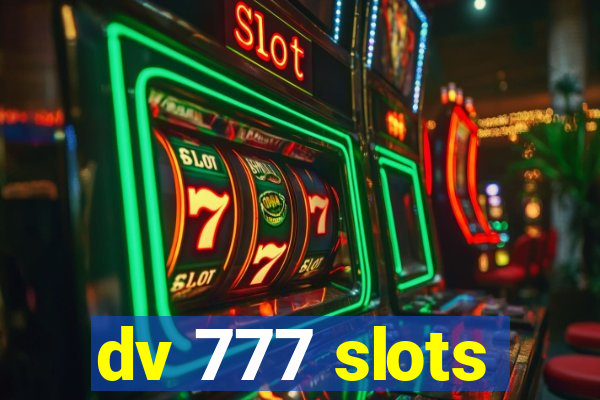 dv 777 slots