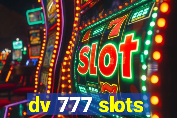 dv 777 slots