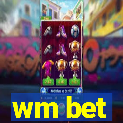 wm bet