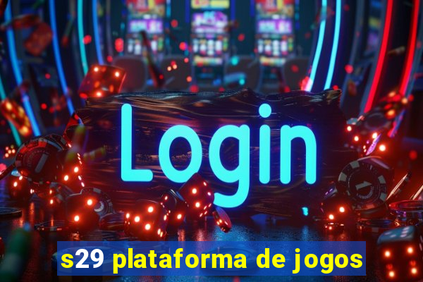 s29 plataforma de jogos