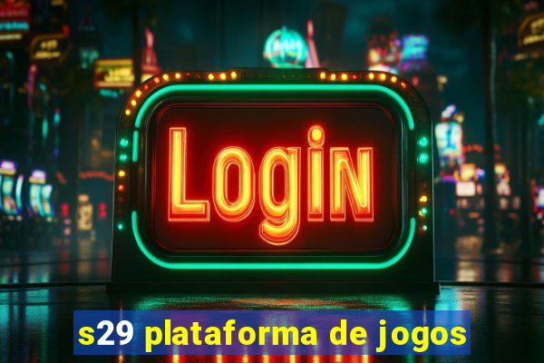 s29 plataforma de jogos