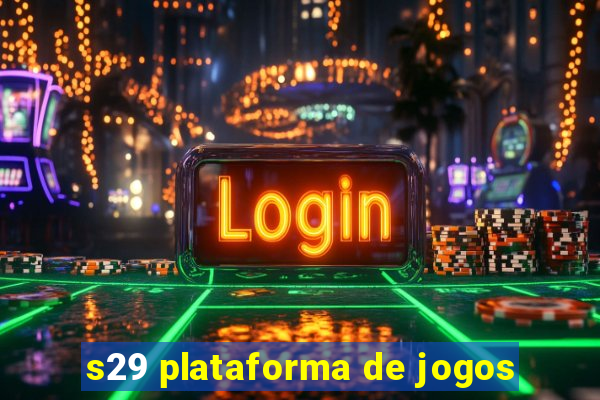 s29 plataforma de jogos