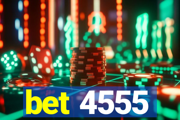 bet 4555