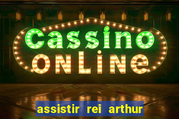 assistir rei arthur 2004 online grátis