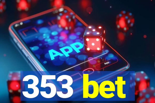 353 bet