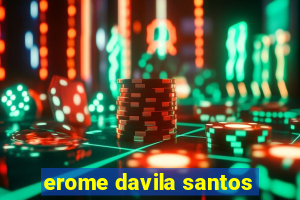 erome davila santos